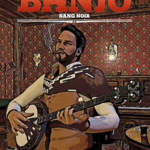 Banjo • Sang noir